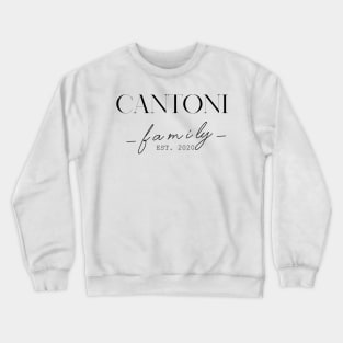 Cantoni Family EST. 2020, Surname, Cantoni Crewneck Sweatshirt